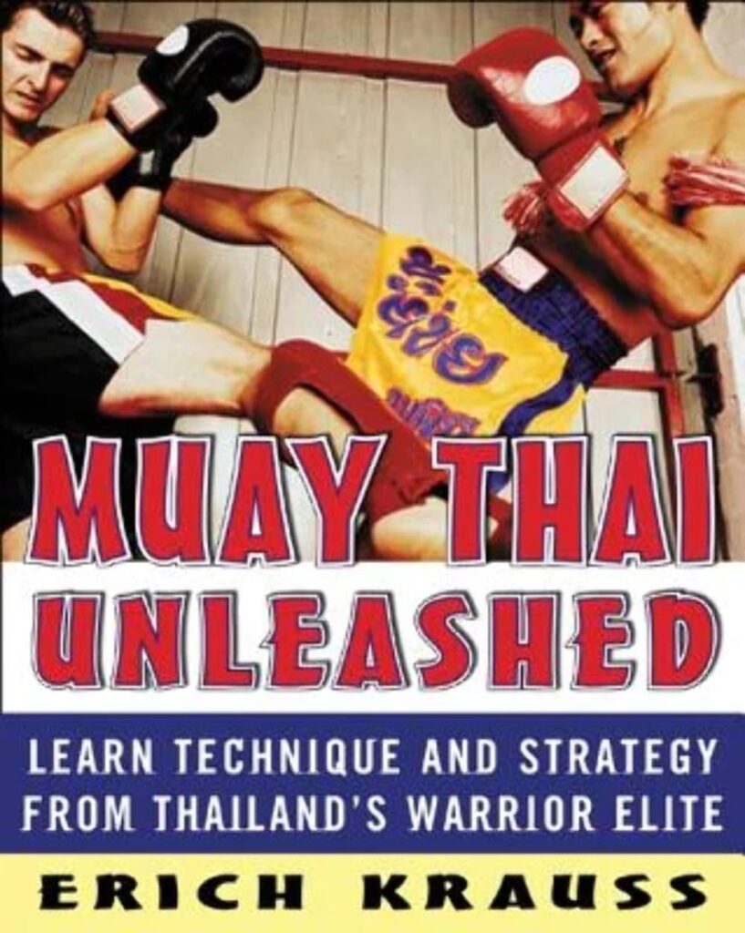 Muay Thai Unleashed by Eric Krauss