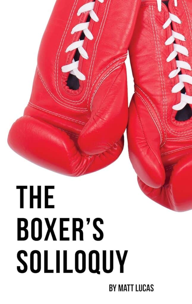 The Boxer’s Soliloquy by Matt Lucas