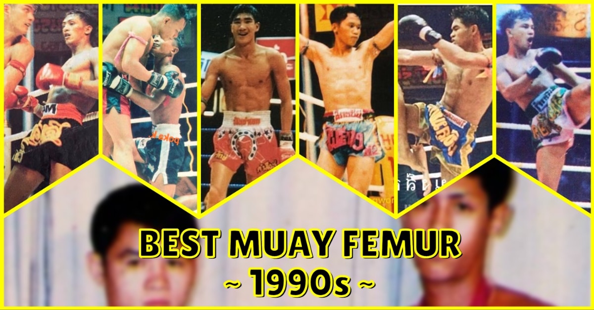 Best Muay Femur 1990s